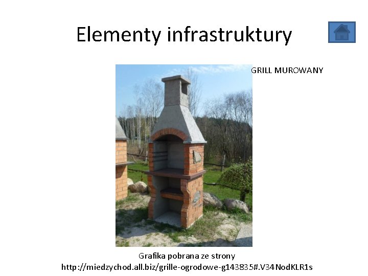 Elementy infrastruktury GRILL MUROWANY Grafika pobrana ze strony http: //miedzychod. all. biz/grille-ogrodowe-g 143835#. V Elementy infrastruktury GRILL MUROWANY Grafika pobrana ze strony http: //miedzychod. all. biz/grille-ogrodowe-g 143835#. V