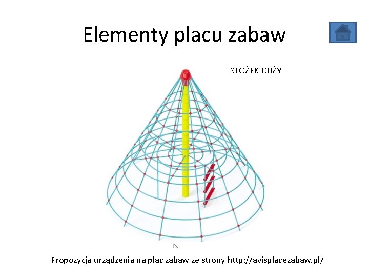 Elementy placu zabaw STOŻEK DUŻY Propozycja urządzenia na plac zabaw ze strony http: //avisplacezabaw. Elementy placu zabaw STOŻEK DUŻY Propozycja urządzenia na plac zabaw ze strony http: //avisplacezabaw.