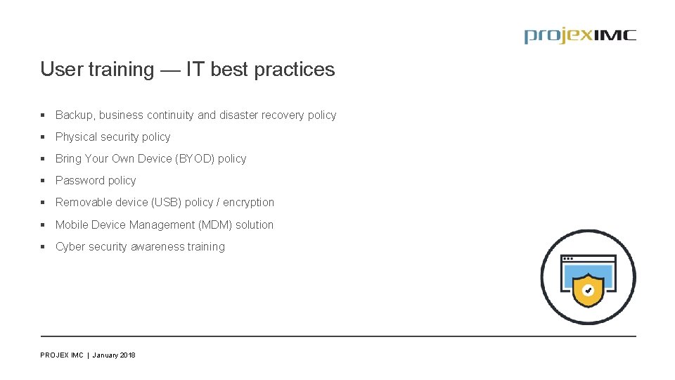 User training — IT best practices § Backup, business continuity and disaster recovery policy