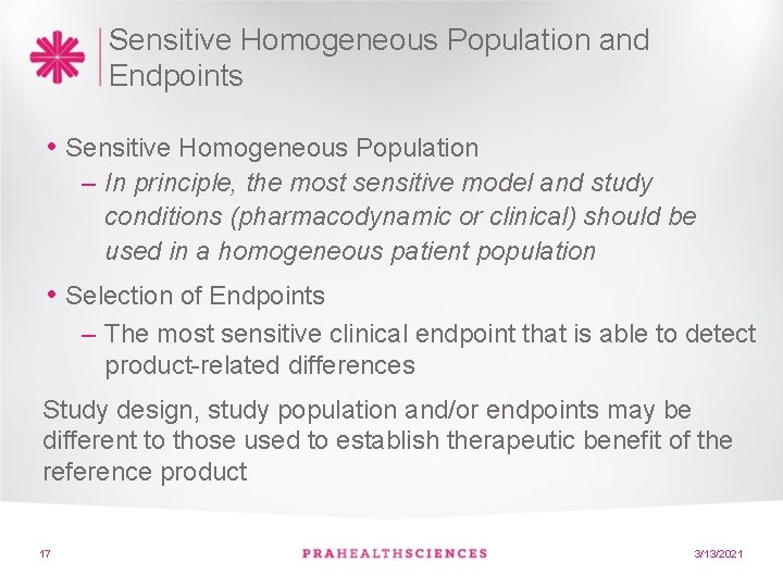 Sensitive Homogeneous Population and Endpoints • Sensitive Homogeneous Population – In principle, the most Sensitive Homogeneous Population and Endpoints • Sensitive Homogeneous Population – In principle, the most