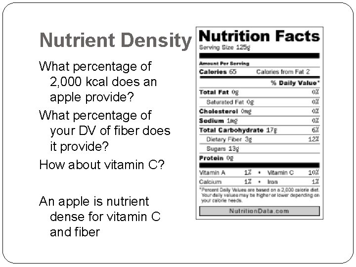 Nutrient Density What percentage of 2, 000 kcal does an apple provide? What percentage