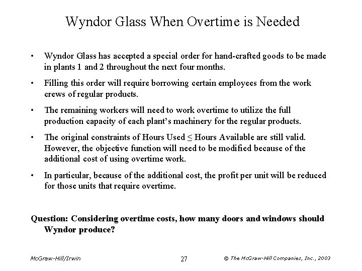 Wyndor Glass When Overtime is Needed • Wyndor Glass has accepted a special order Wyndor Glass When Overtime is Needed • Wyndor Glass has accepted a special order