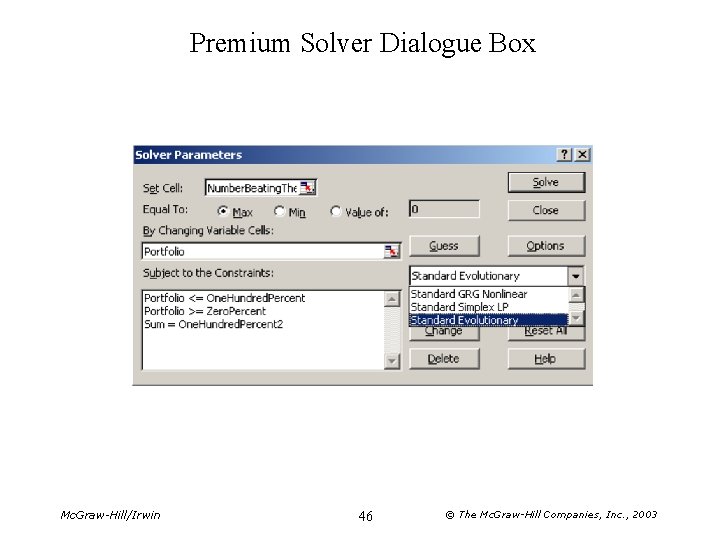 Premium Solver Dialogue Box Mc. Graw-Hill/Irwin 46 © The Mc. Graw-Hill Companies, Inc. , Premium Solver Dialogue Box Mc. Graw-Hill/Irwin 46 © The Mc. Graw-Hill Companies, Inc. ,