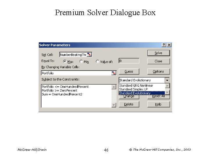 Premium Solver Dialogue Box Mc. Graw-Hill/Irwin 46 © The Mc. Graw-Hill Companies, Inc. ,