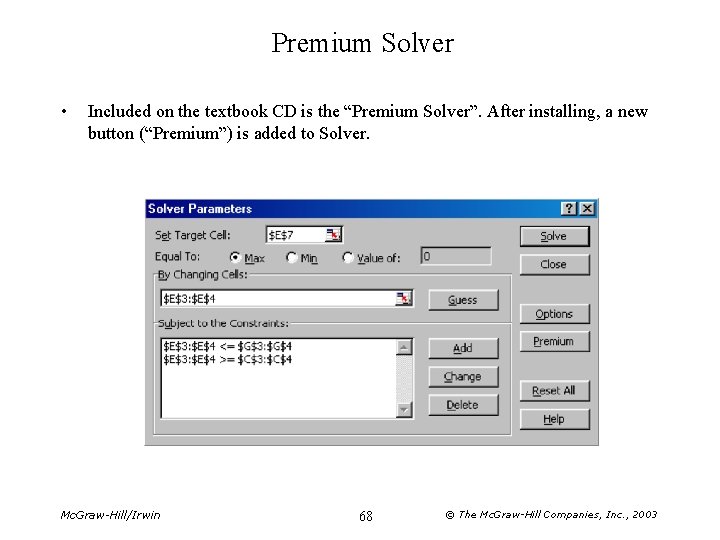 Premium Solver • Included on the textbook CD is the “Premium Solver”. After installing, Premium Solver • Included on the textbook CD is the “Premium Solver”. After installing,