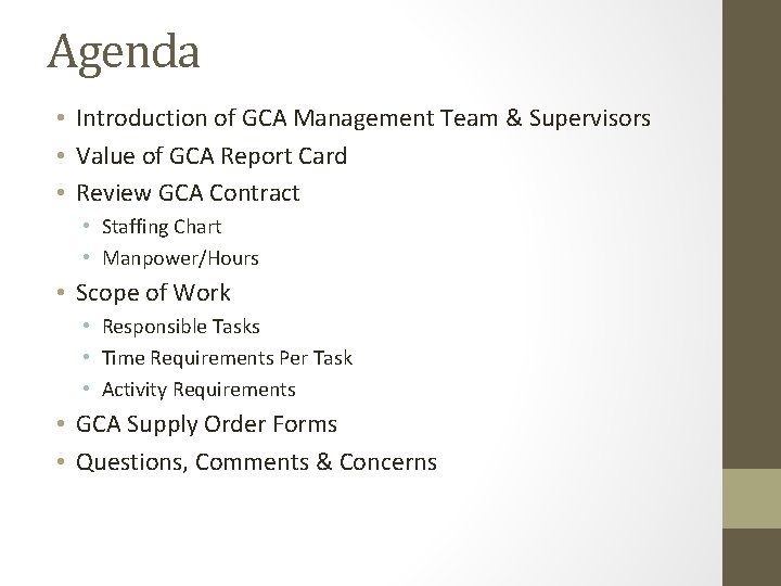 Agenda • Introduction of GCA Management Team & Supervisors • Value of GCA Report