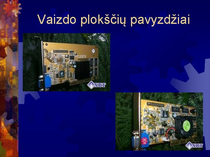 Vaizdo plokščių pavyzdžiai 