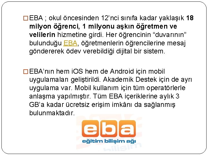 � EBA ; okul öncesinden 12’nci sınıfa kadar yaklaşık 18 milyon öğrenci, 1 milyonu