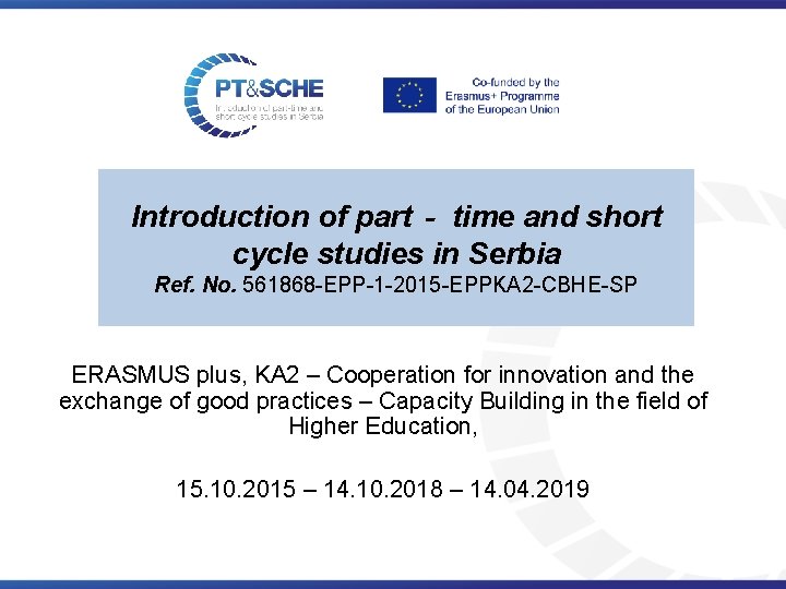 Introduction of part‐ time and short cycle studies in Serbia Ref. No. 561868 -EPP-1 Introduction of part‐ time and short cycle studies in Serbia Ref. No. 561868 -EPP-1