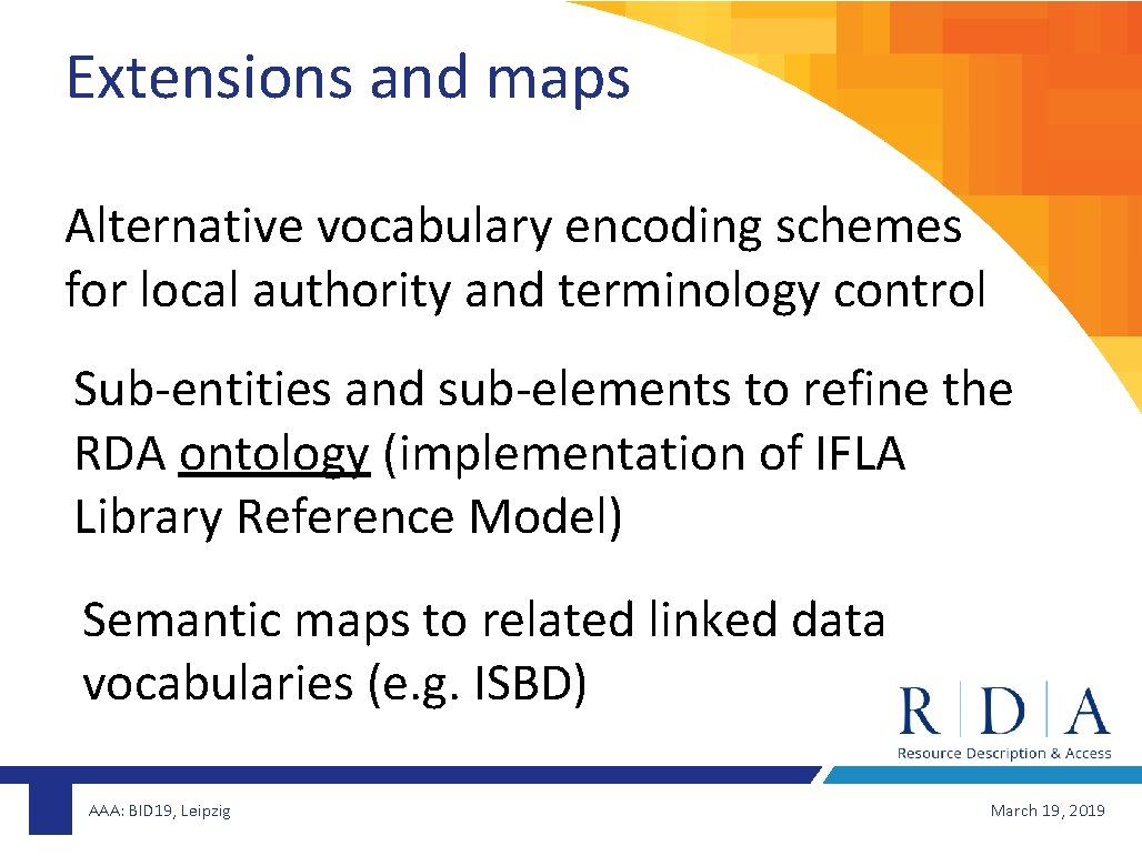 Extensions and maps Alternative vocabulary encoding schemes for local authority and terminology control Sub-entities