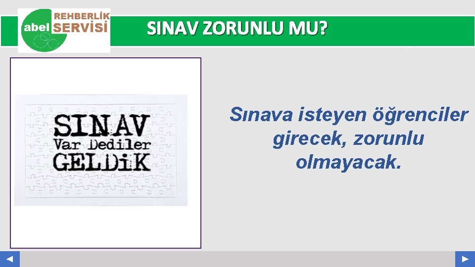 SINAV ZORUNLU MU? Your Log o COMPANY NAME ABS. COM Sınava isteyen öğrenciler girecek,