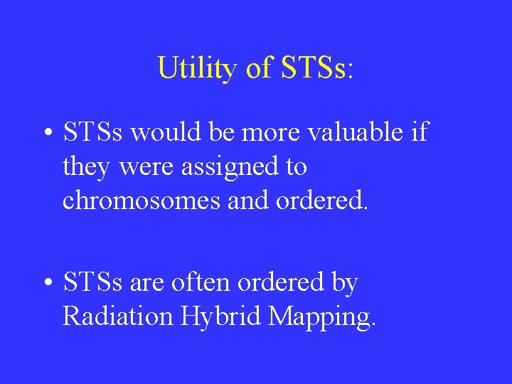 Utility of STSs: • STSs would be more valuable if they were assigned to Utility of STSs: • STSs would be more valuable if they were assigned to