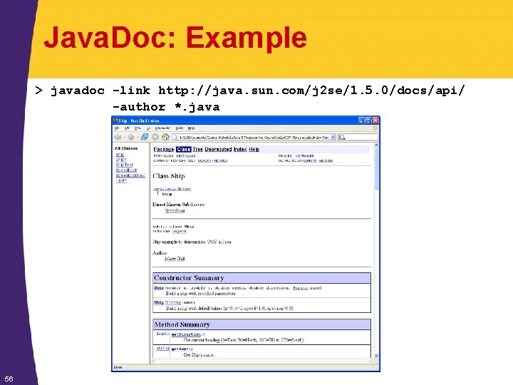 Java. Doc: Example > javadoc -link http: //java. sun. com/j 2 se/1. 5. 0/docs/api/