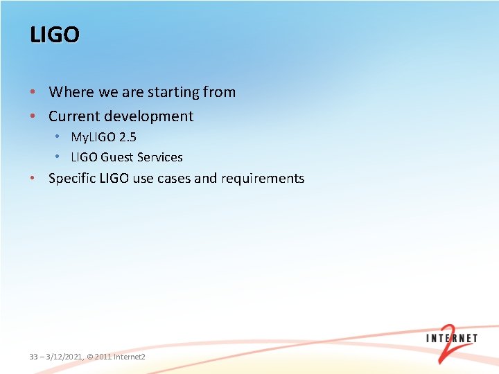 LIGO • Where we are starting from • Current development • My. LIGO 2.