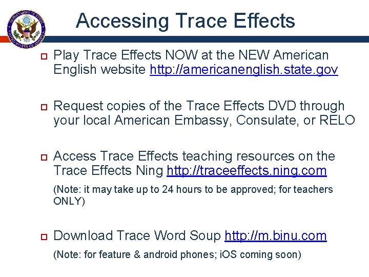 Accessing Trace Effects Play Trace Effects NOW at the NEW American English website http: Accessing Trace Effects Play Trace Effects NOW at the NEW American English website http: