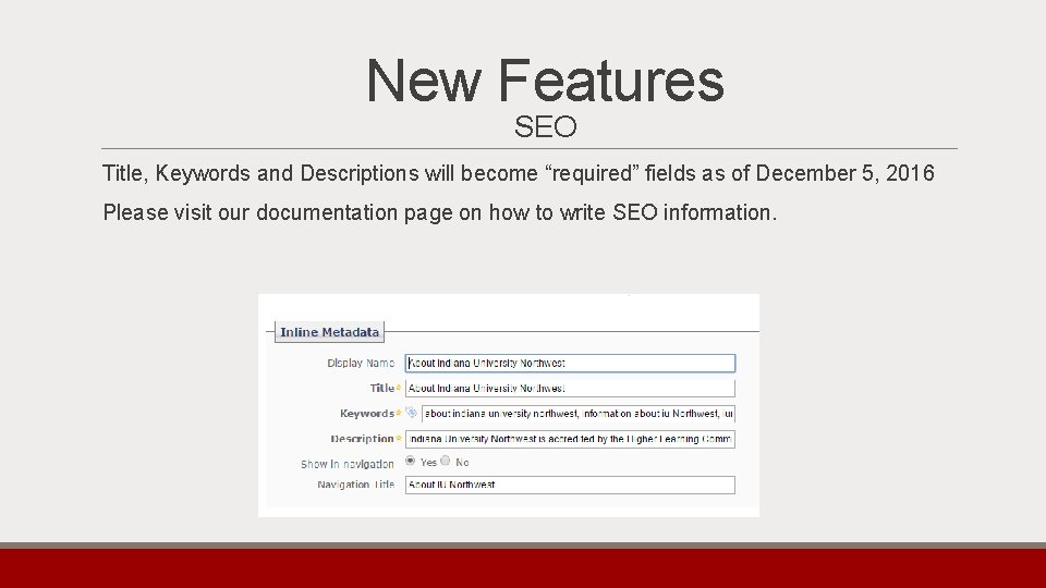 New Features SEO Title, Keywords and Descriptions will become “required” fields as of December