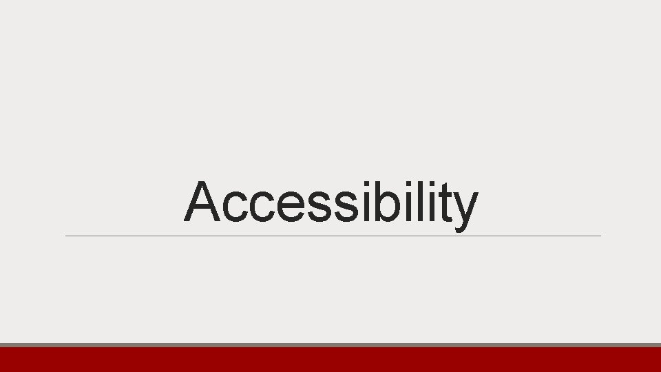 Accessibility 