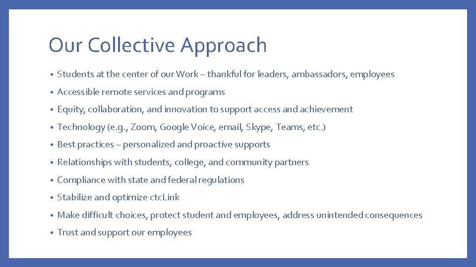 Our Collective Approach • Students at the center of our Work – thankful for