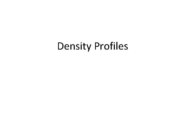 Density Profiles 