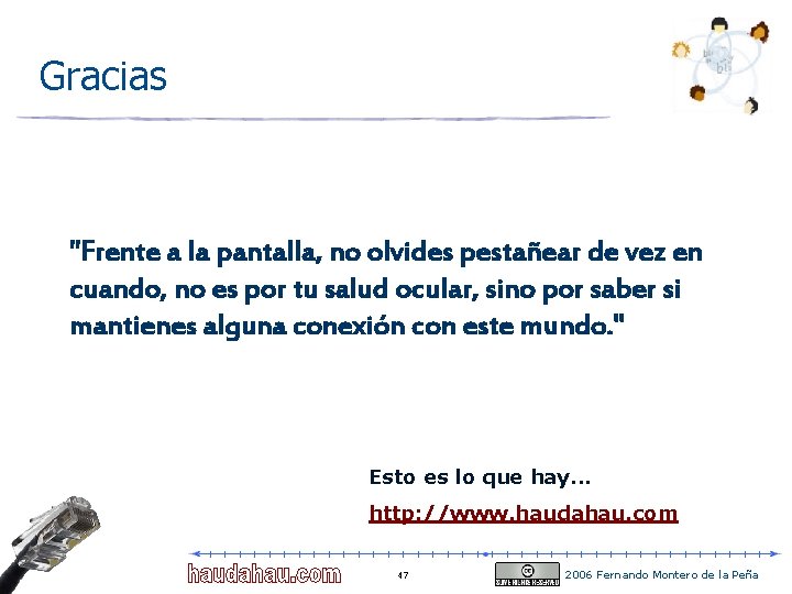 Gracias "Frente a la pantalla, no olvides pestañear de vez en cuando, no es Gracias "Frente a la pantalla, no olvides pestañear de vez en cuando, no es