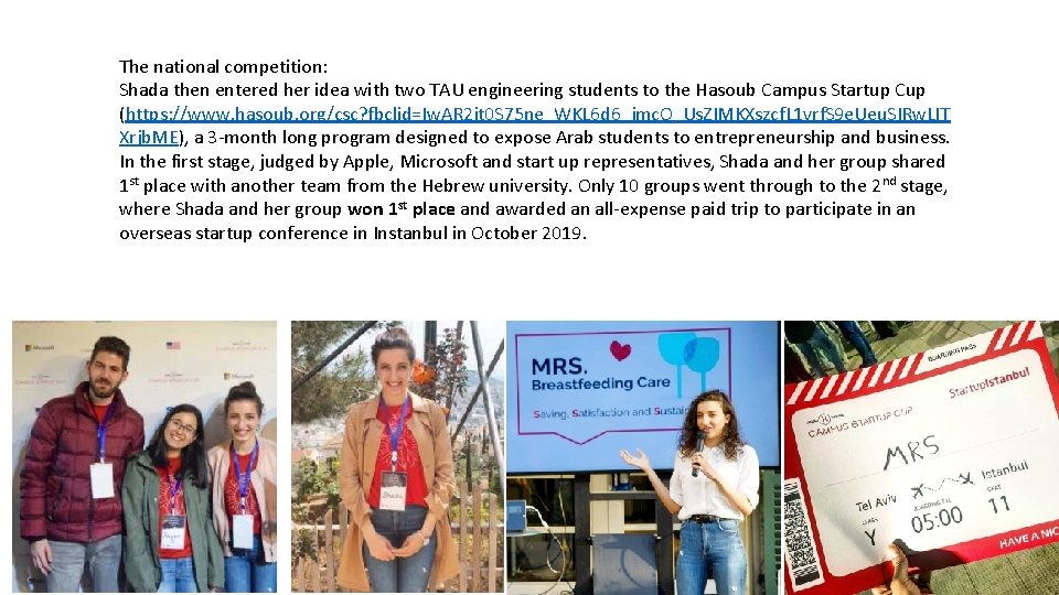 The national competition: Shada then entered her idea with two TAU engineering students to The national competition: Shada then entered her idea with two TAU engineering students to
