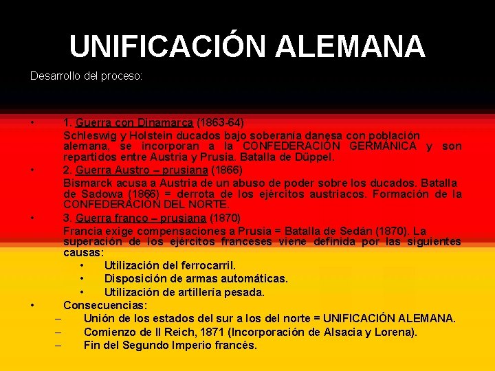 UNIFICACIÓN ALEMANA Desarrollo del proceso: • • 1. Guerra con Dinamarca (1863 -64) Schleswig