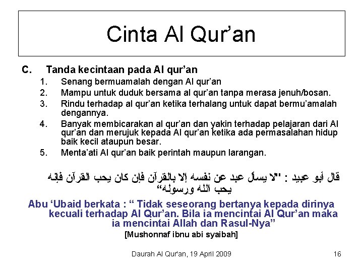 Cinta Al Qur’an C. Tanda kecintaan pada Al qur’an 1. 2. 3. 4. 5.