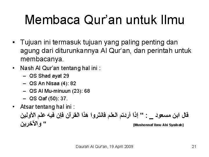 Membaca Qur’an untuk Ilmu • Tujuan ini termasuk tujuan yang paling penting dan agung