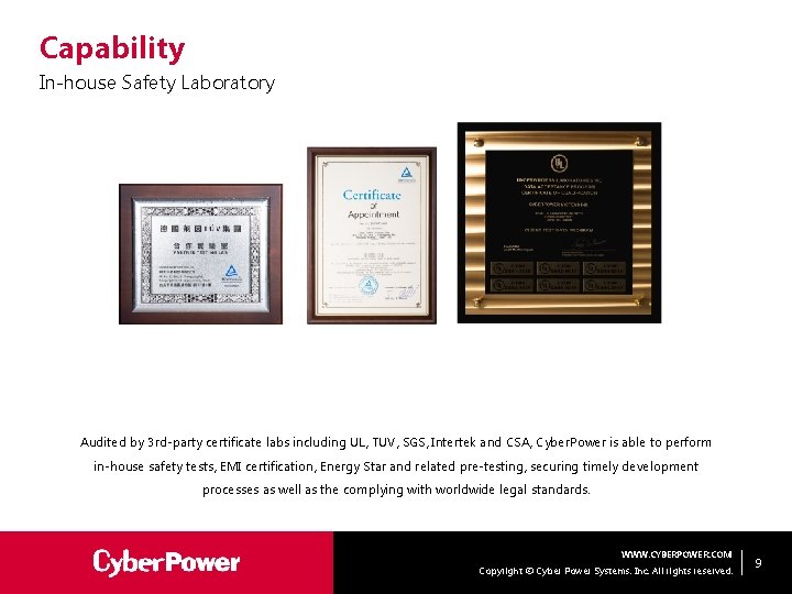 Capability In-house Safety Laboratory Audited by 3 rd-party certificate labs including UL, TUV, SGS,