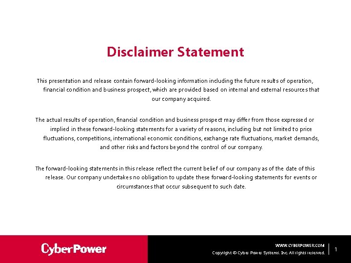 Disclaimer Statement This presentation and release contain forward-looking information including the future results of