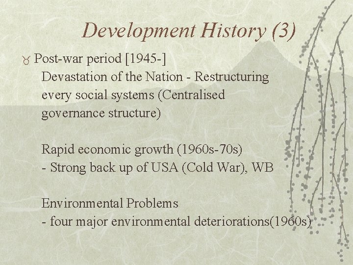 Development History (3) _ Post-war period [1945 -] Devastation of the Nation - Restructuring