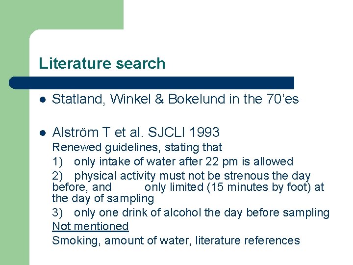 Literature search l Statland, Winkel & Bokelund in the 70’es l Alström T et Literature search l Statland, Winkel & Bokelund in the 70’es l Alström T et