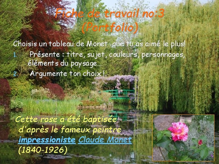 Fiche de travail no: 3 (Portfolio) Choisis un tableau de Monet que tu as