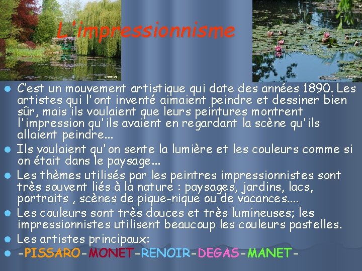 L'impressionnisme l l l C’est un mouvement artistique qui date des années 1890. Les L'impressionnisme l l l C’est un mouvement artistique qui date des années 1890. Les