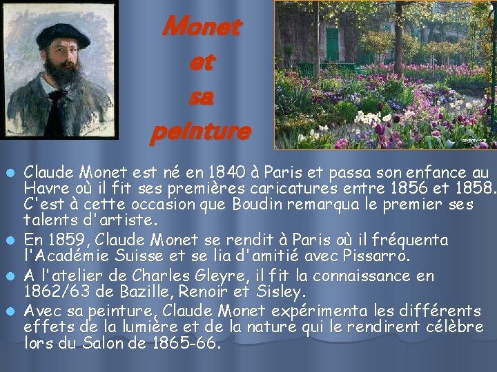 Monet et sa peinture l l Claude Monet est né en 1840 à Paris