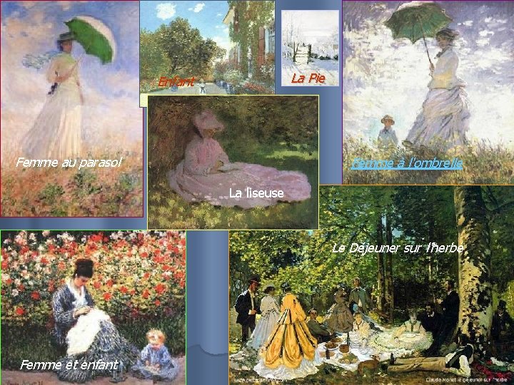 La Pie Enfant Femme au parasol Femme à l'ombrelle La liseuse Le Déjeuner sur La Pie Enfant Femme au parasol Femme à l'ombrelle La liseuse Le Déjeuner sur