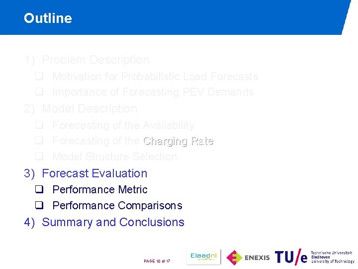 Outline 1) Problem Description q Motivation for Probabilistic Load Forecasts q Importance of Forecasting