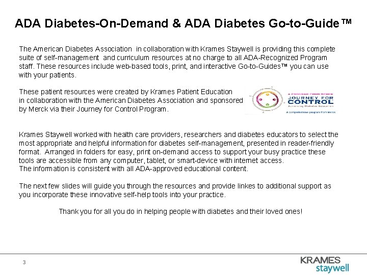 ADA Diabetes-On-Demand & ADA Diabetes Go-to-Guide™ The American Diabetes Association in collaboration with Krames