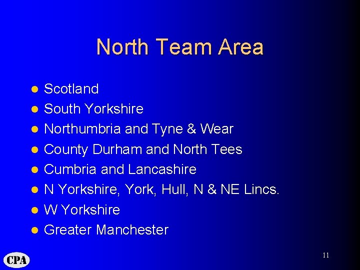 North Team Area l l l l Scotland South Yorkshire Northumbria and Tyne &