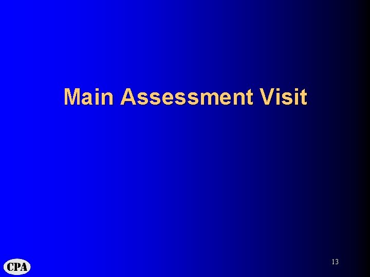 Main Assessment Visit 13 