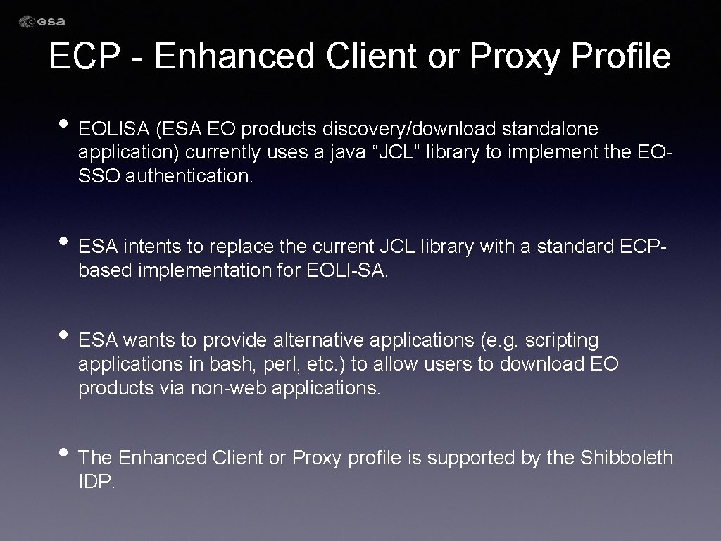ECP - Enhanced Client or Proxy Profile • EOLISA (ESA EO products discovery/download standalone ECP - Enhanced Client or Proxy Profile • EOLISA (ESA EO products discovery/download standalone