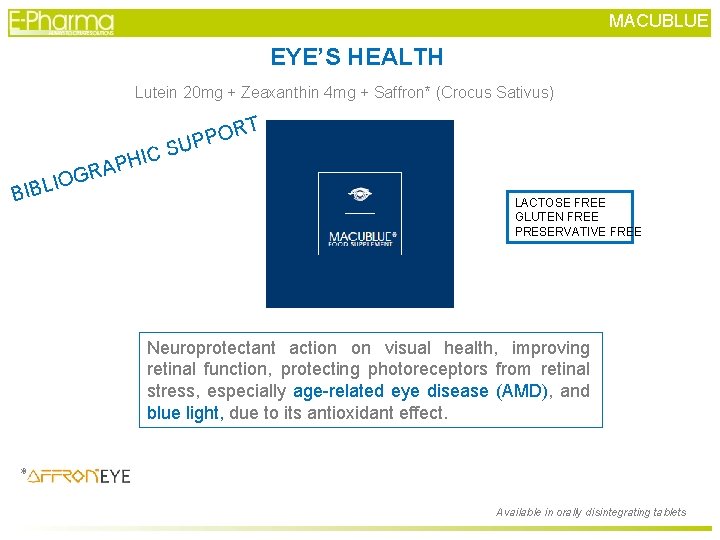 MACUBLUE EYE’S HEALTH Lutein 20 mg + Zeaxanthin 4 mg + Saffron* (Crocus Sativus) MACUBLUE EYE’S HEALTH Lutein 20 mg + Zeaxanthin 4 mg + Saffron* (Crocus Sativus)