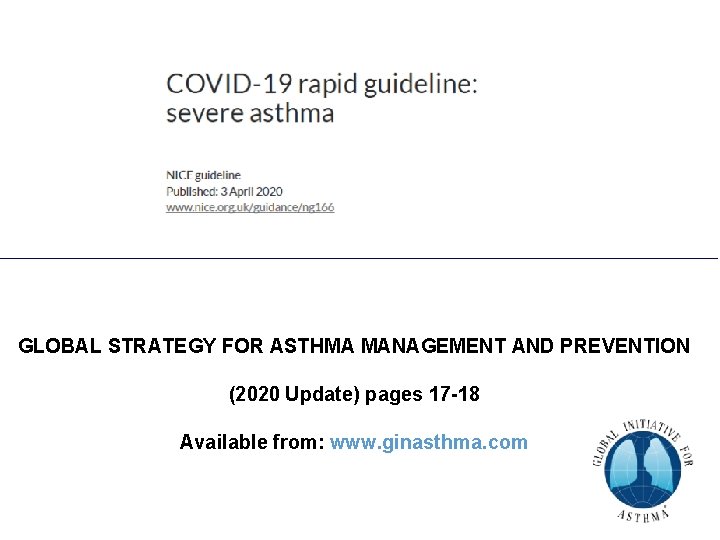 GLOBAL STRATEGY FOR ASTHMA MANAGEMENT AND PREVENTION (2020 Update) pages 17 -18 Available from: