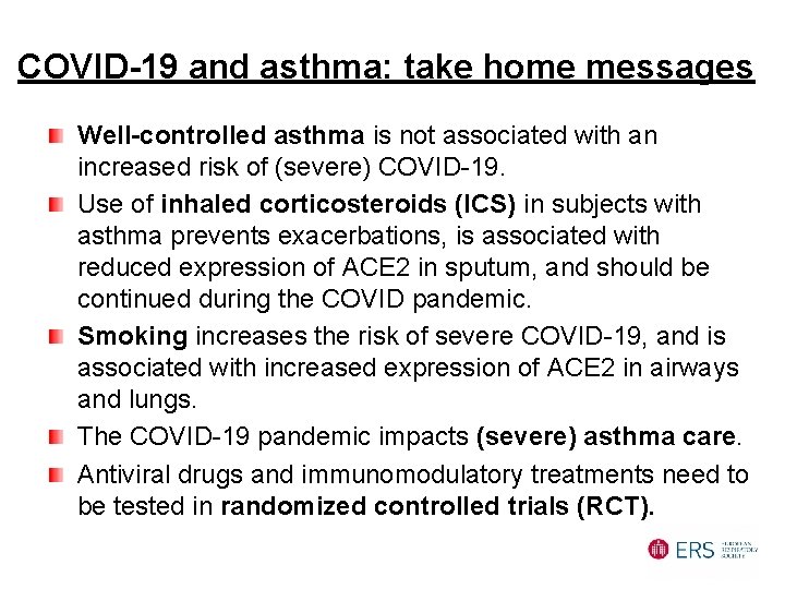 COVID-19 and asthma: take home messages Well-controlled asthma is not associated with an increased