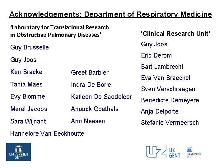 Acknowledgements: Department of Respiratory Medicine ‘Laboratory for Translational Research in Obstructive Pulmonary Diseases’ ‘Clinical