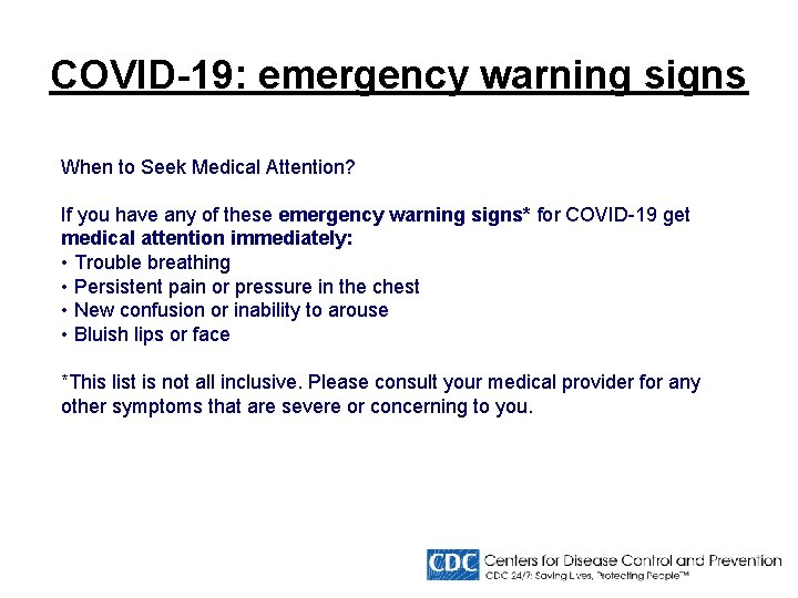 COVID-19: emergency warning signs When to Seek Medical Attention? If you have any of