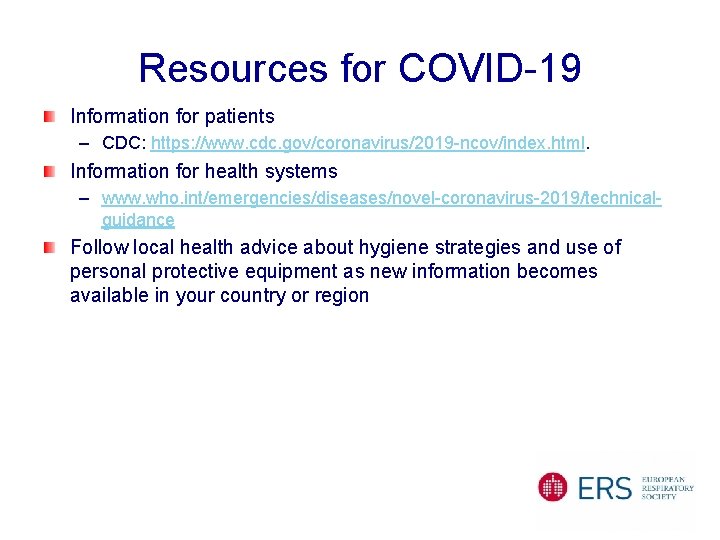 Resources for COVID-19 Information for patients – CDC: https: //www. cdc. gov/coronavirus/2019 -ncov/index. html.