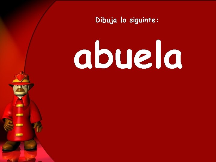 Dibuja lo siguinte: abuela 