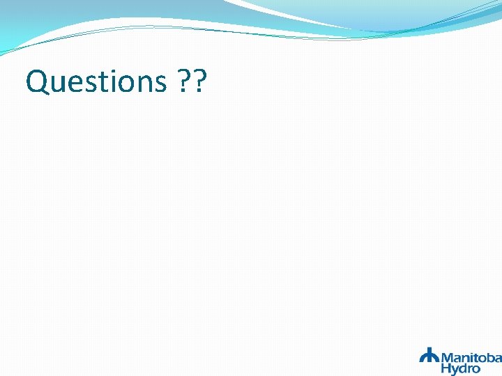 Questions ? ? Questions ? ?