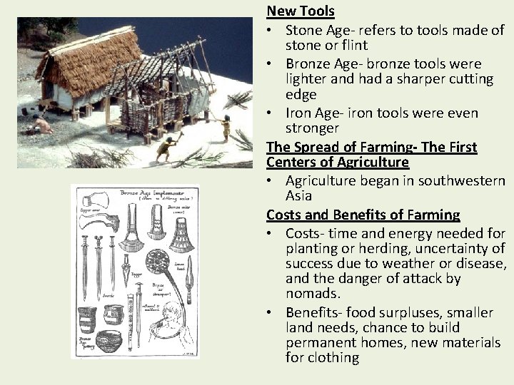 New Tools • Stone Age- refers to tools made of stone or flint • New Tools • Stone Age- refers to tools made of stone or flint •